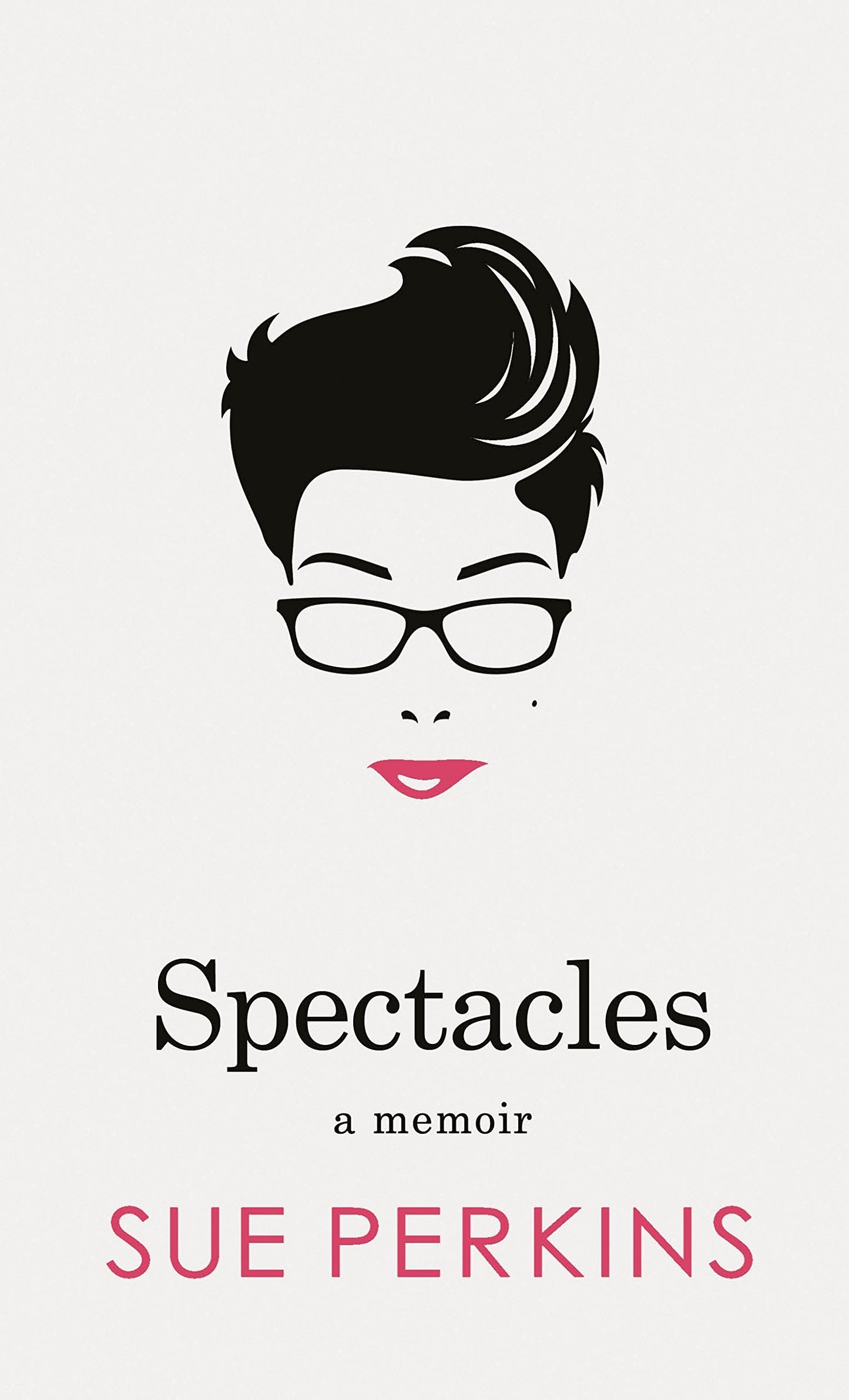 Spectacles: A Memoir