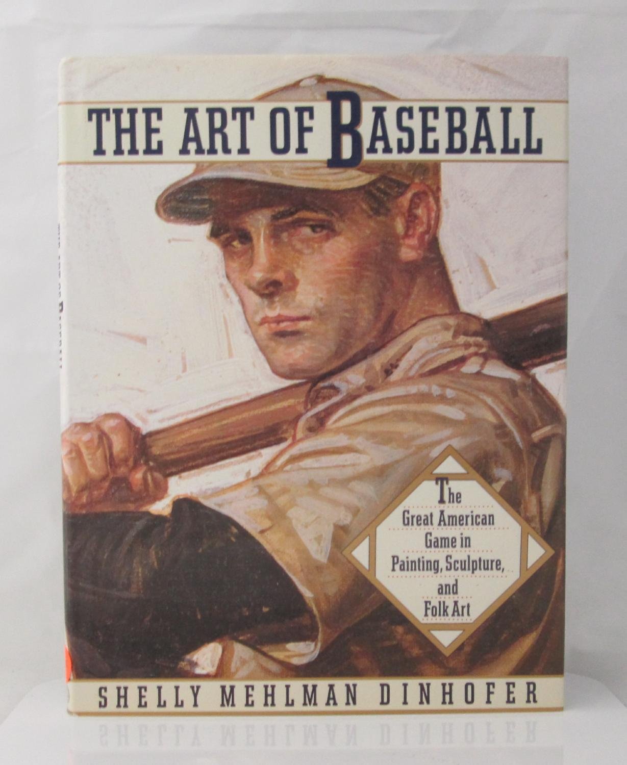 The Art of Baseball: AMERICA'S GAME IN PAINTING, FOLK ART, AND PHOTOGRAPHY