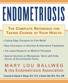 Endometriosis: The Complete Reference for Taking Charge of Your Health (ALL OTHER HEALTH)