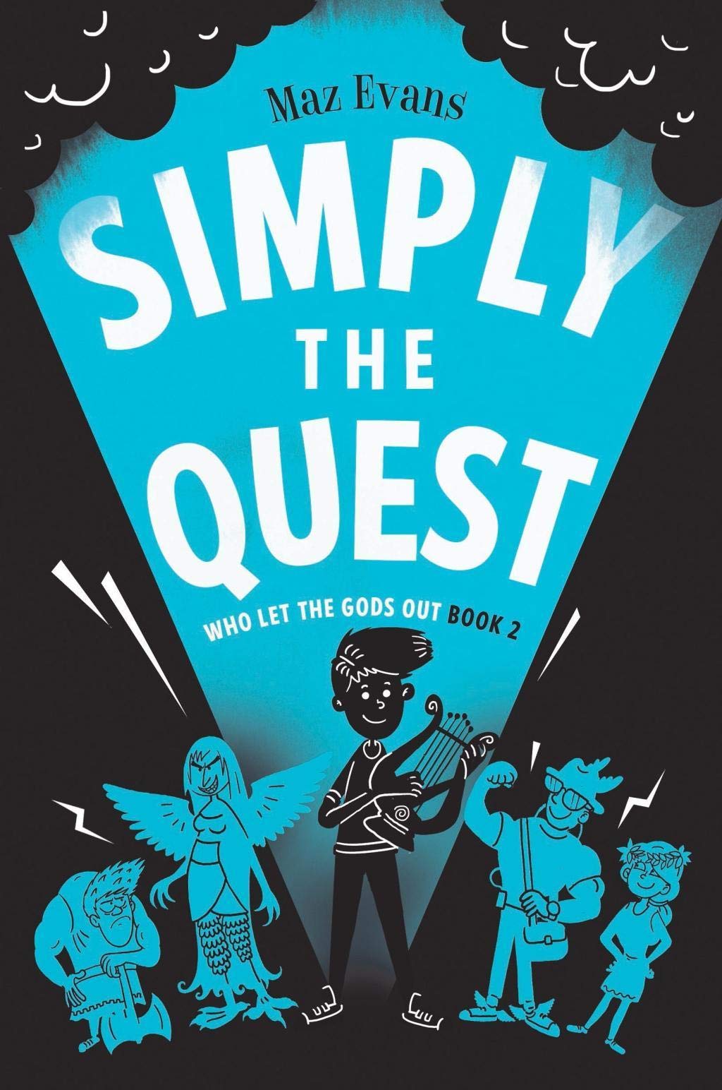 Simply the Quest: book 2 in the bestselling WHO LET THE GODS OUT series