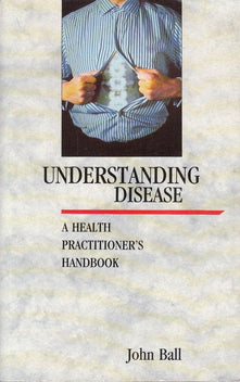 Understanding Disease: A Health Practitioner's Handbook