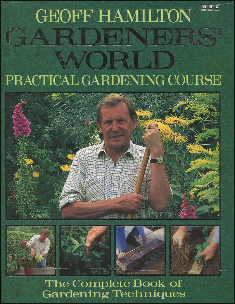 Geoff Hamilton's Practical Gardening Course