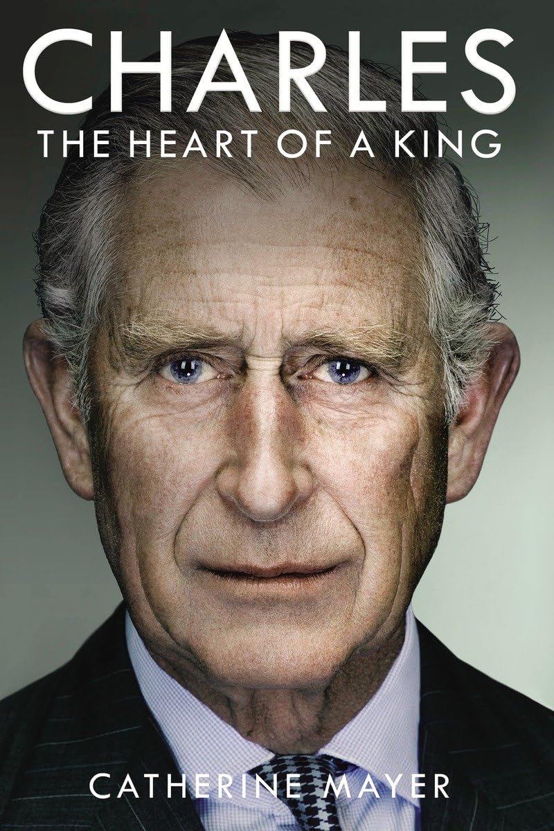 Charles: The Heart of a King