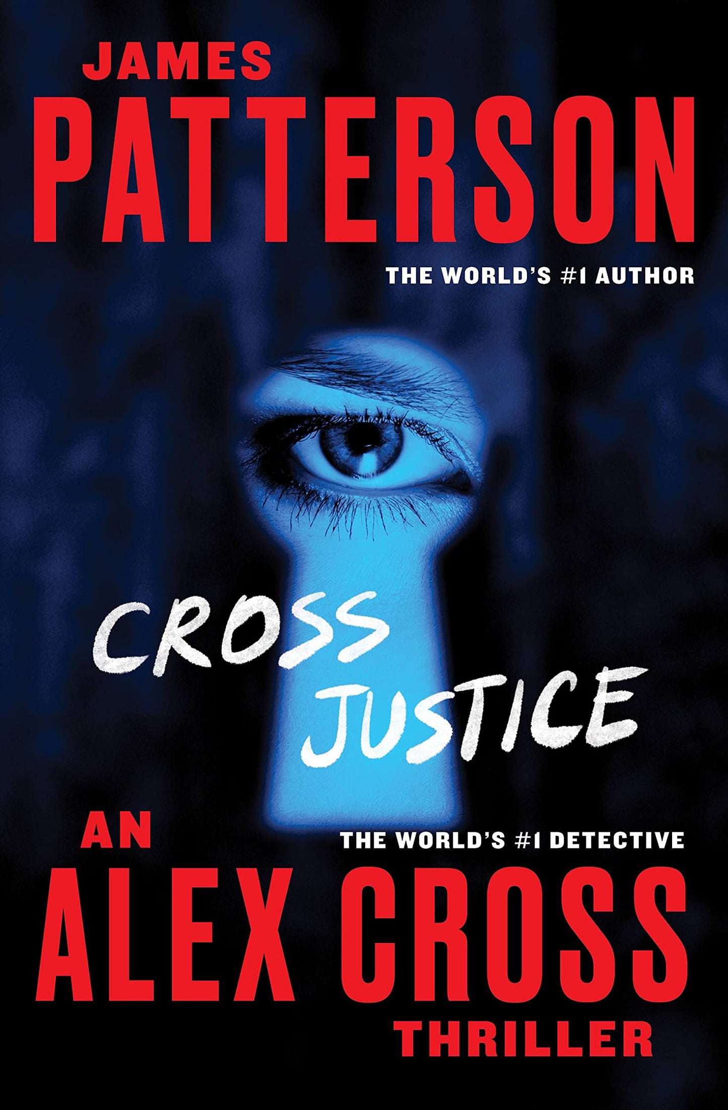 Cross Justice: 21 (Alex Cross Novels)