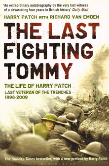 The Last Fighting Tommy: The Life of Harry Patch, The Oldest Surviving Veteran of the Trenches