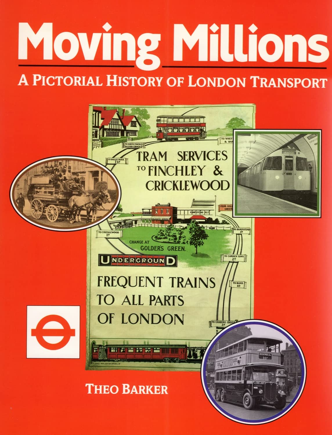 Moving Millions: Pictorial History of London Transport
