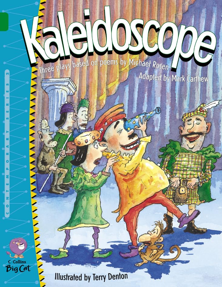 Kaleidoscope: An anthology of three wonderfully weird plays based on original poems by Michael Rosen. (Collins Big Cat)