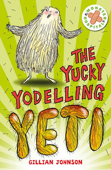 Monster Hospital: 3: The Yucky Yodelling Yeti: Book 3