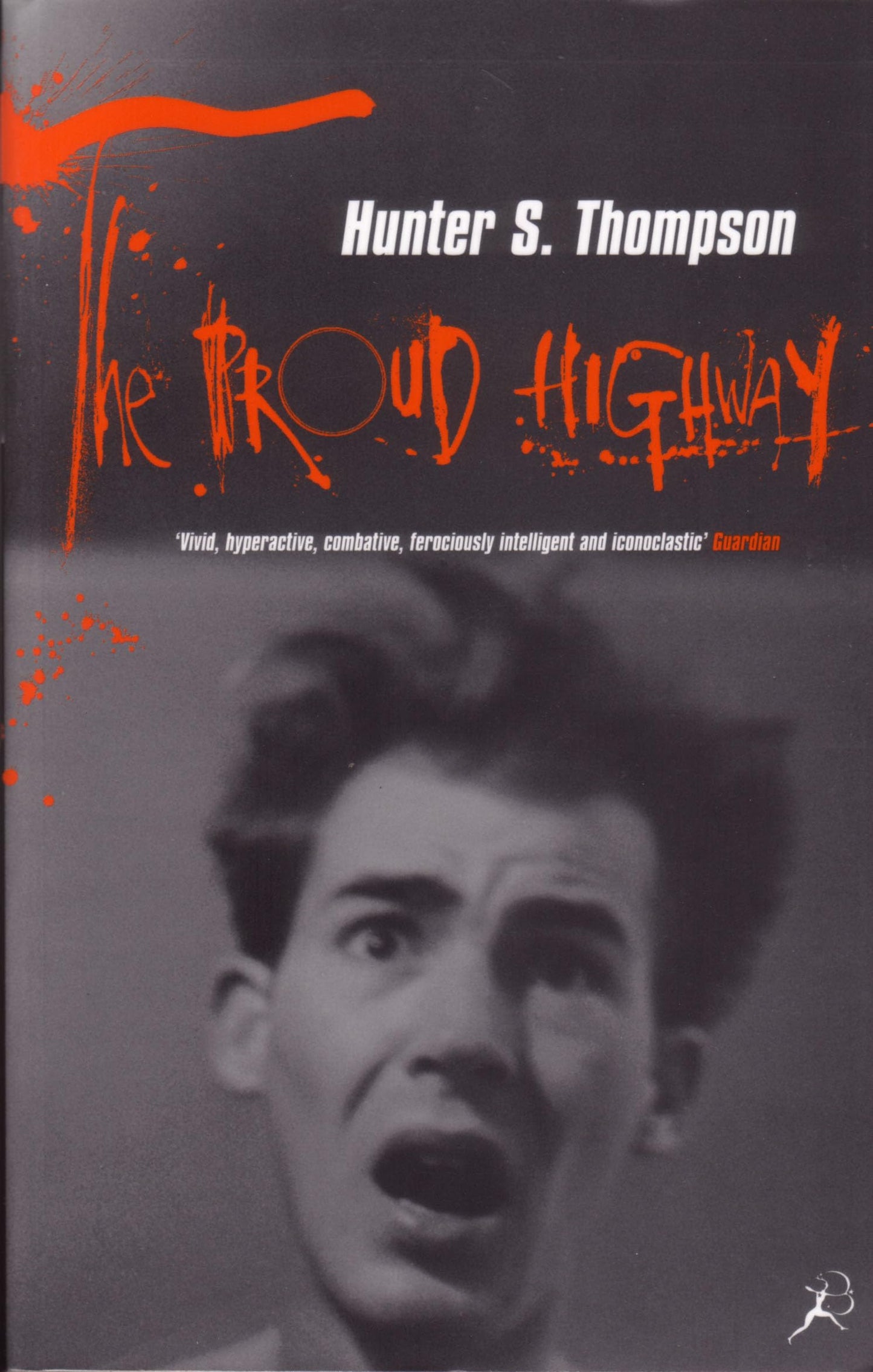 1955-67, Saga of a Desperate Southern Gentleman (v.1) (Fear and Loathing Letters)