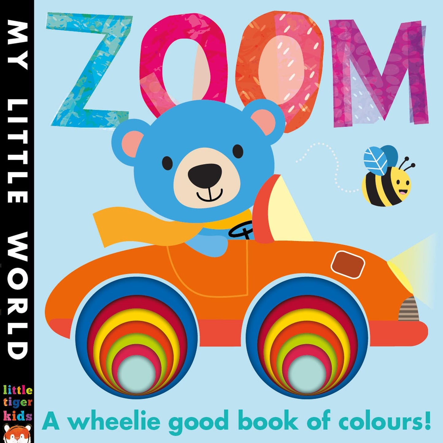 Zoom: A Wheelie Good Book of Colours (My Little World)