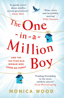 The One-in-a-Million Boy: The touching novel of a 104-year-old woman's friendship with a boy you'll never forget…