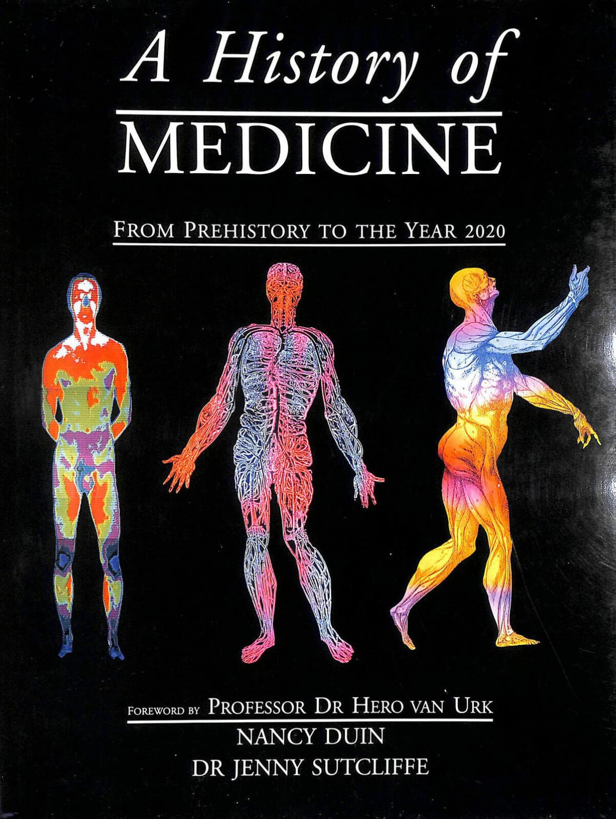 A History of Medicine: From Pre-history to the Year 2020