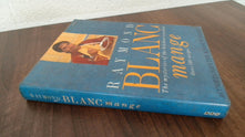 Blanc Mange: The Mysteries of the Kitchen Revealed