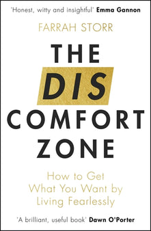 The Discomfort Zone: How to Get What You Want by Living Fearlessly