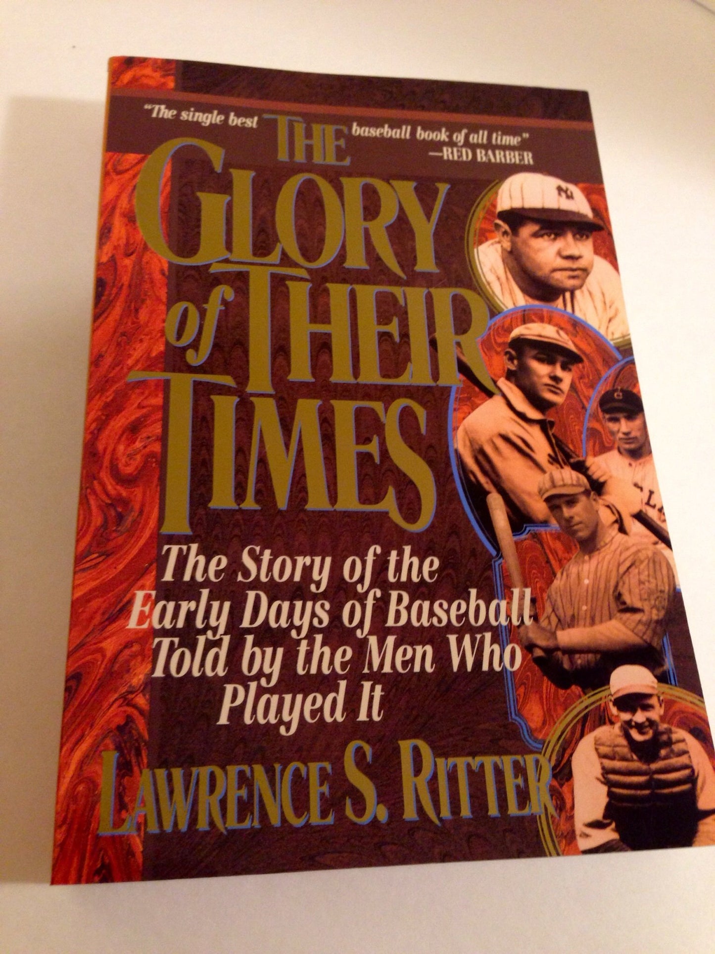 The Glory of Their Times: The Story of the Early Days of Baseball Told My the Men Who Played It