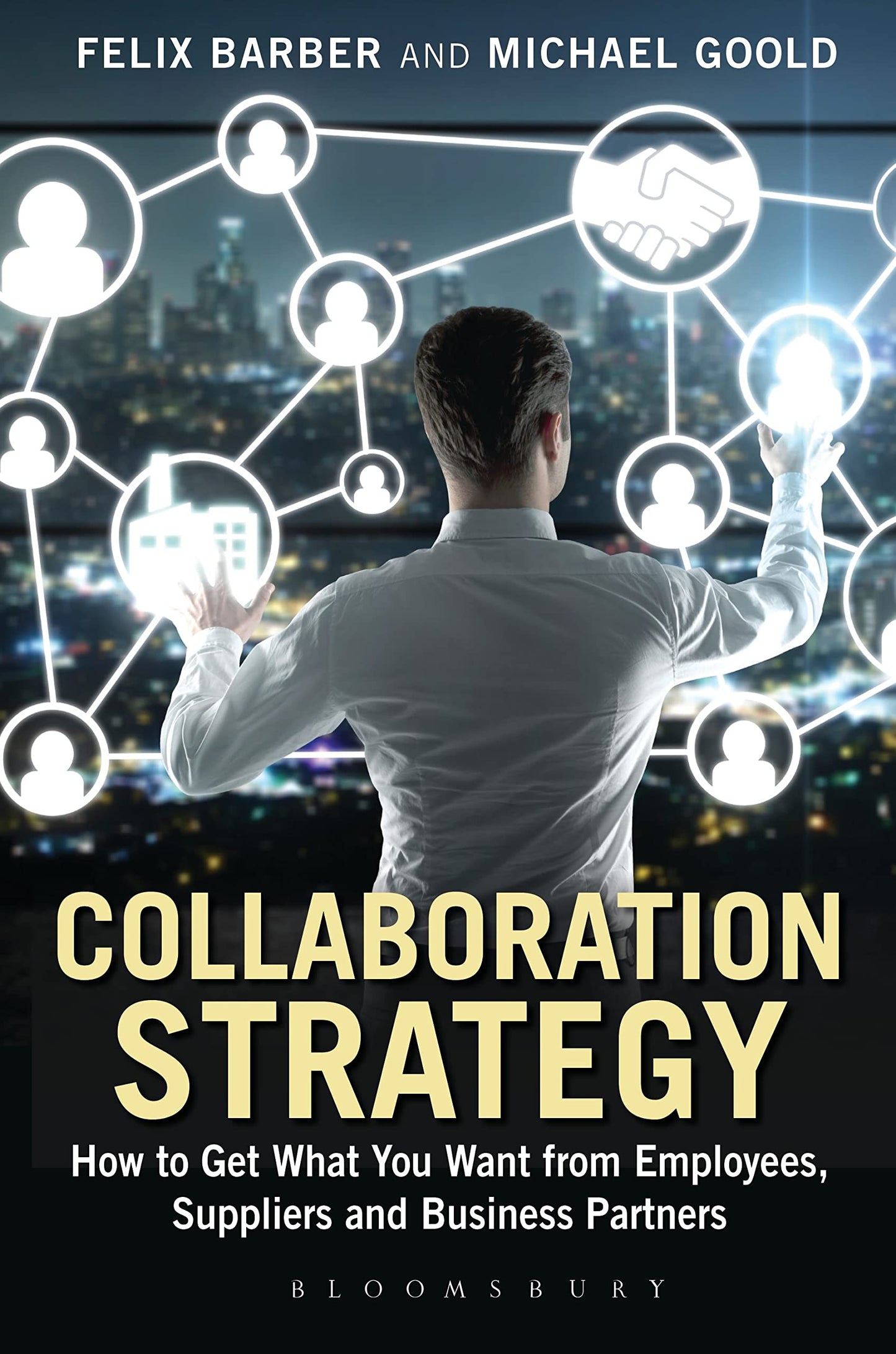Collaboration Strategy: How to Get What You Want from Employees, Suppliers and Business Partners (Criminal Practice Series)