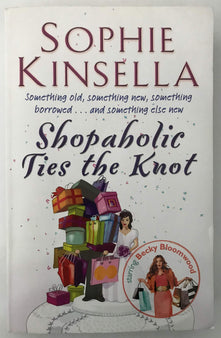 Shopaholic Ties The Knot: (Shopaholic Book 3)