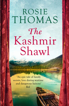 The Kashmir Shawl: a sweeping, epic historical WW2 romance novel from the bestselling author of Iris and Ruby