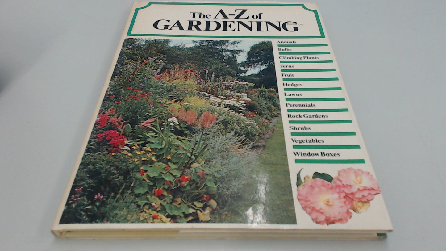 The A-Z Of Gardening