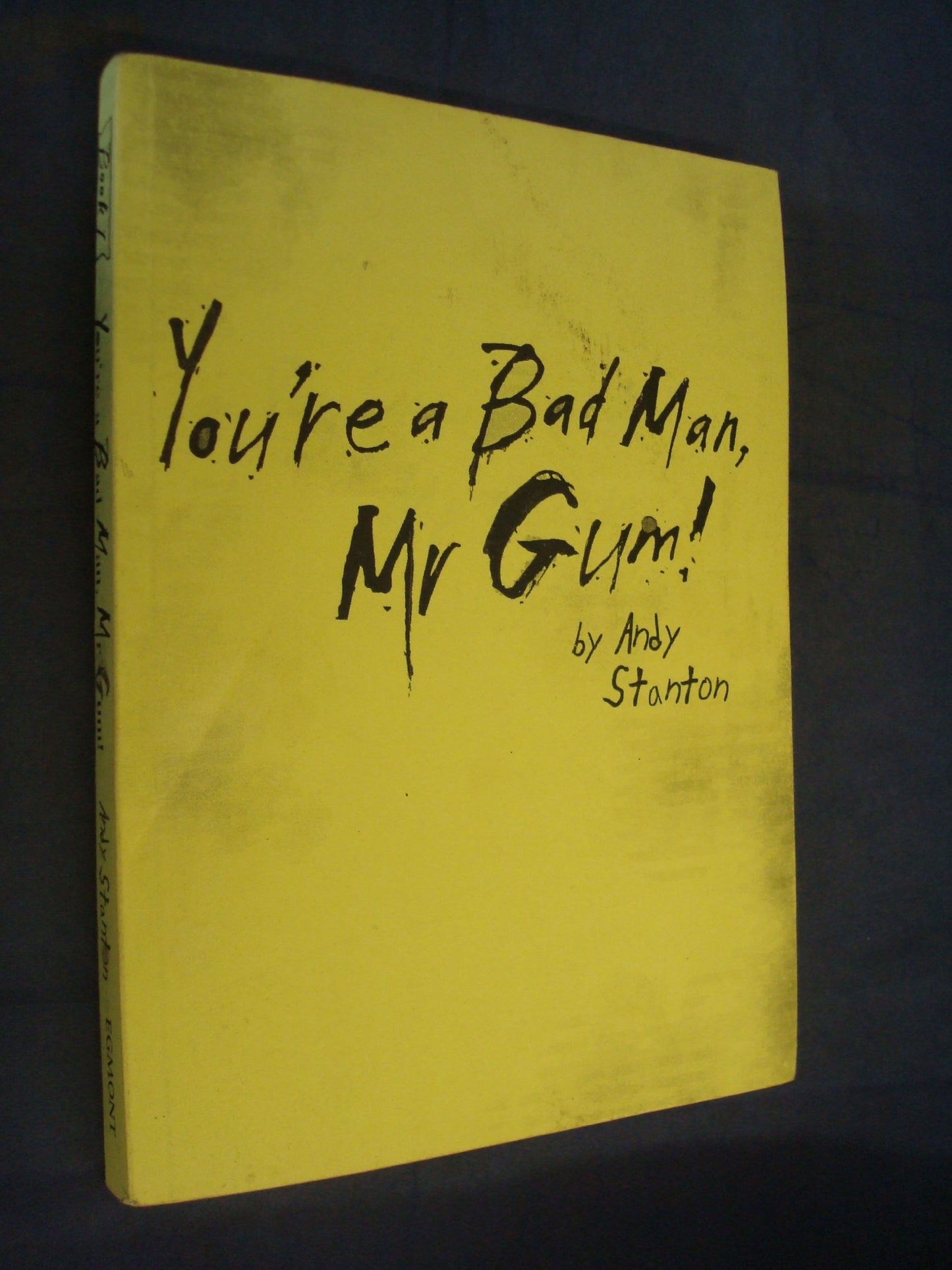 You're a Bad Man, Mr. Gum!