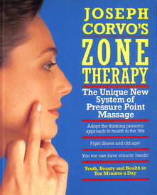 Joseph Corvo's Zone Therapy: Youth, Beauty and Health in Ten Minutes a Day