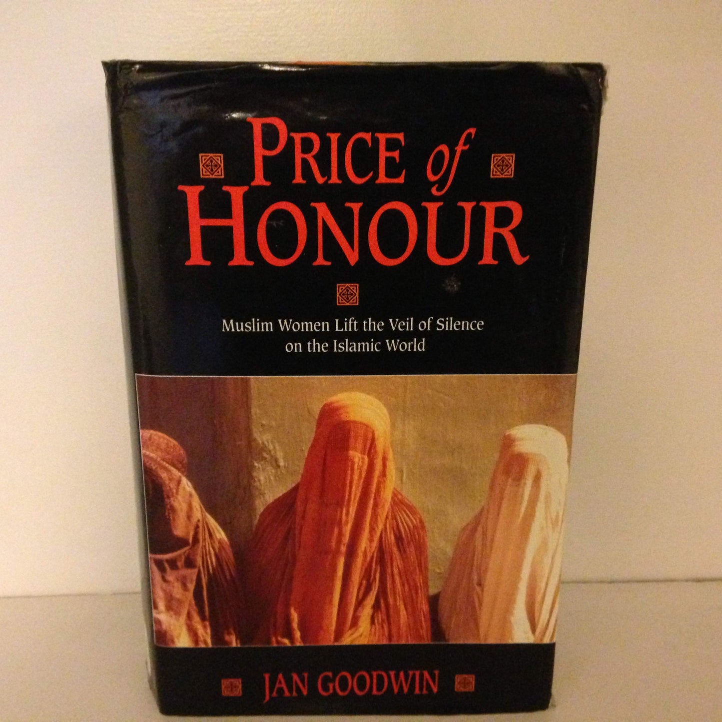 Price of Honour: Muslim Women Lift the Veil of Silence on the Islamic World