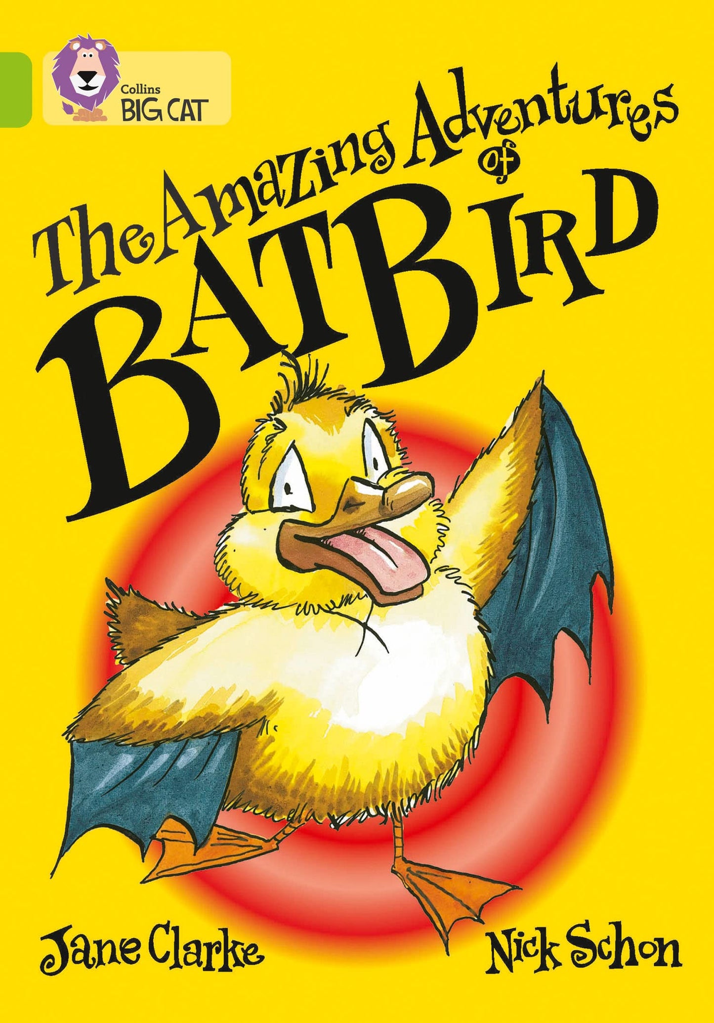 The Amazing Adventures of Batbird: A humorous story about Dunkan Dabble - who thinks he is a superhero. (Collins Big Cat)