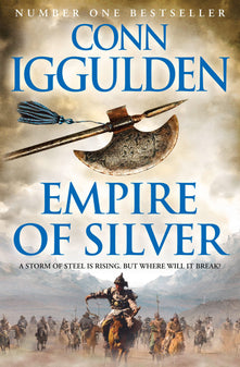 Empire of Silver (Conqueror): An enthralling historical fiction novel from the Sunday Times bestseller: Book 4