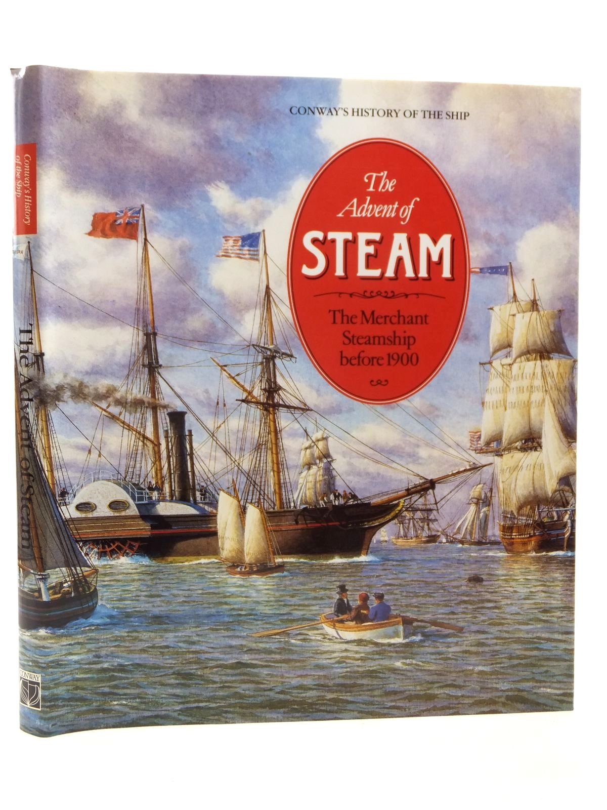 The Advent of Steam: The Merchant Steamship before 1900