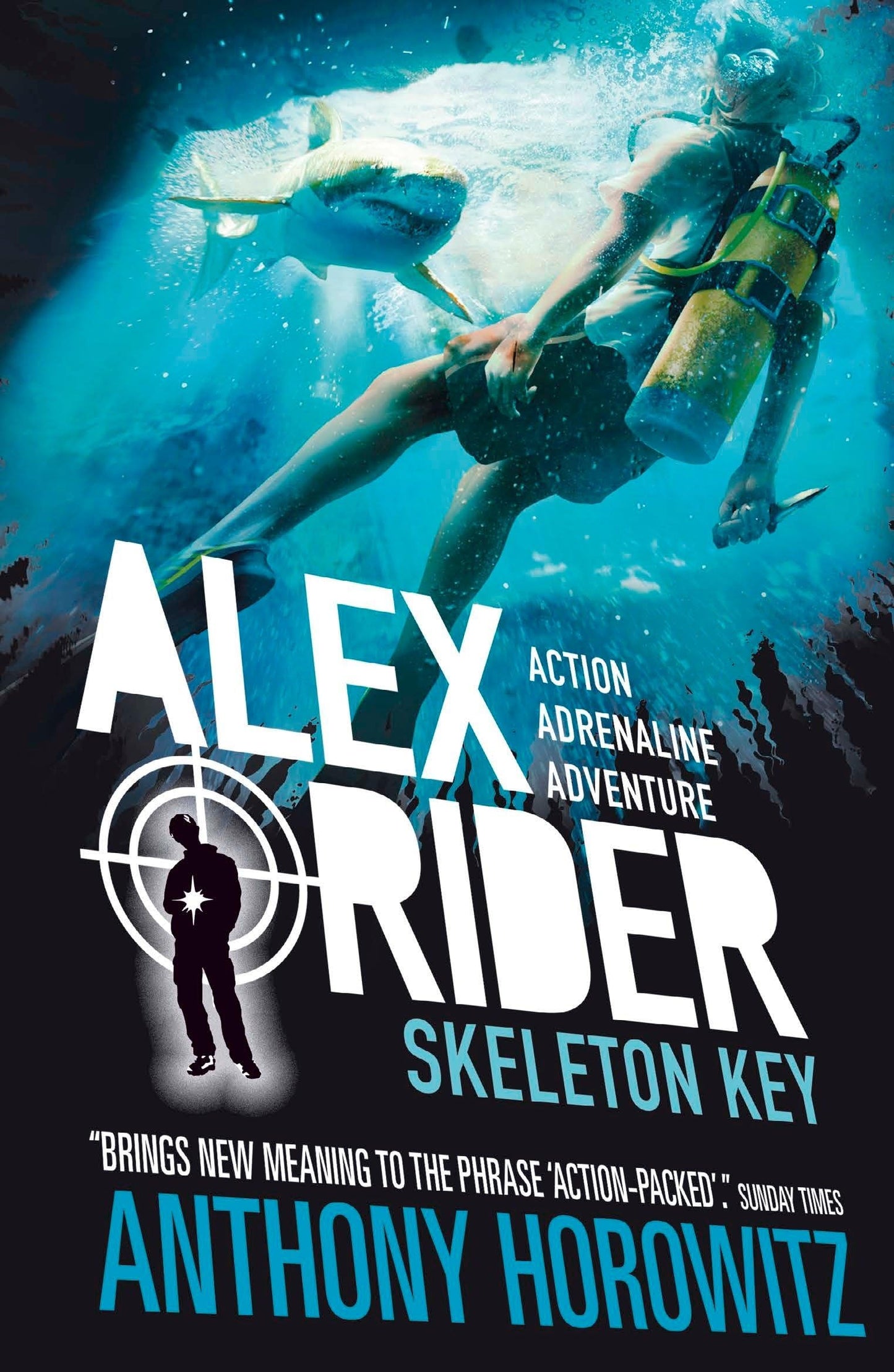 Skeleton Key: The explosive third adventure in the bestselling spy series that's sold over 21 million copies; for fans of action, gadgets and danger aged 9-14 (Alex Rider, 3)
