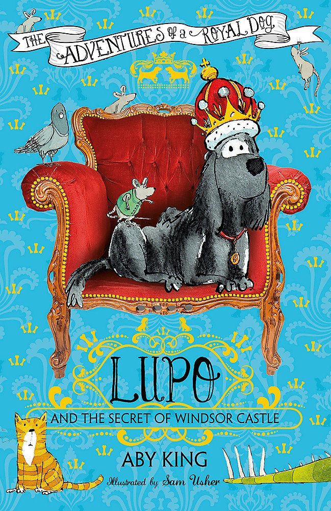 Lupo and the Secret of Windsor Castle: Book 1