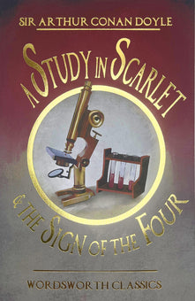 A Study in Scarlet & The Sign of the Four (Wordsworth Classics)