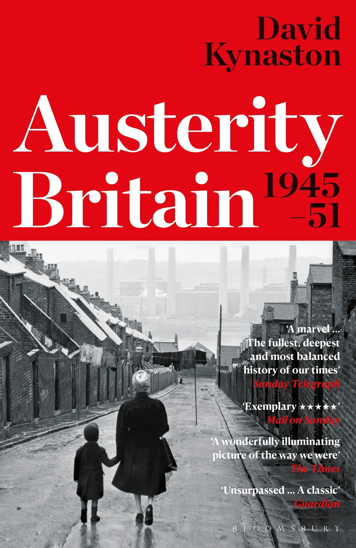 Austerity Britain, 1945-1951 (Tales of a New Jerusalem)