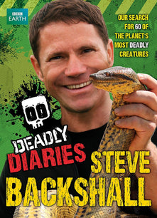 Deadly Diaries (Steve Backshall's Deadly series)