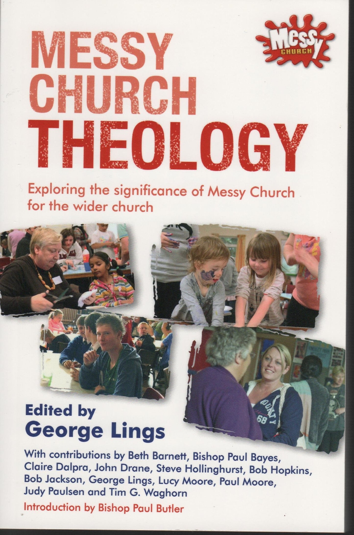 Messy Church Theology: Exploring the significance of Messy Church for the wider church