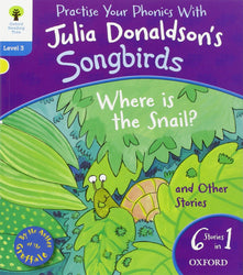 Oxford Reading Tree Songbirds: Level 3. Where Is the Snail and Other Stories