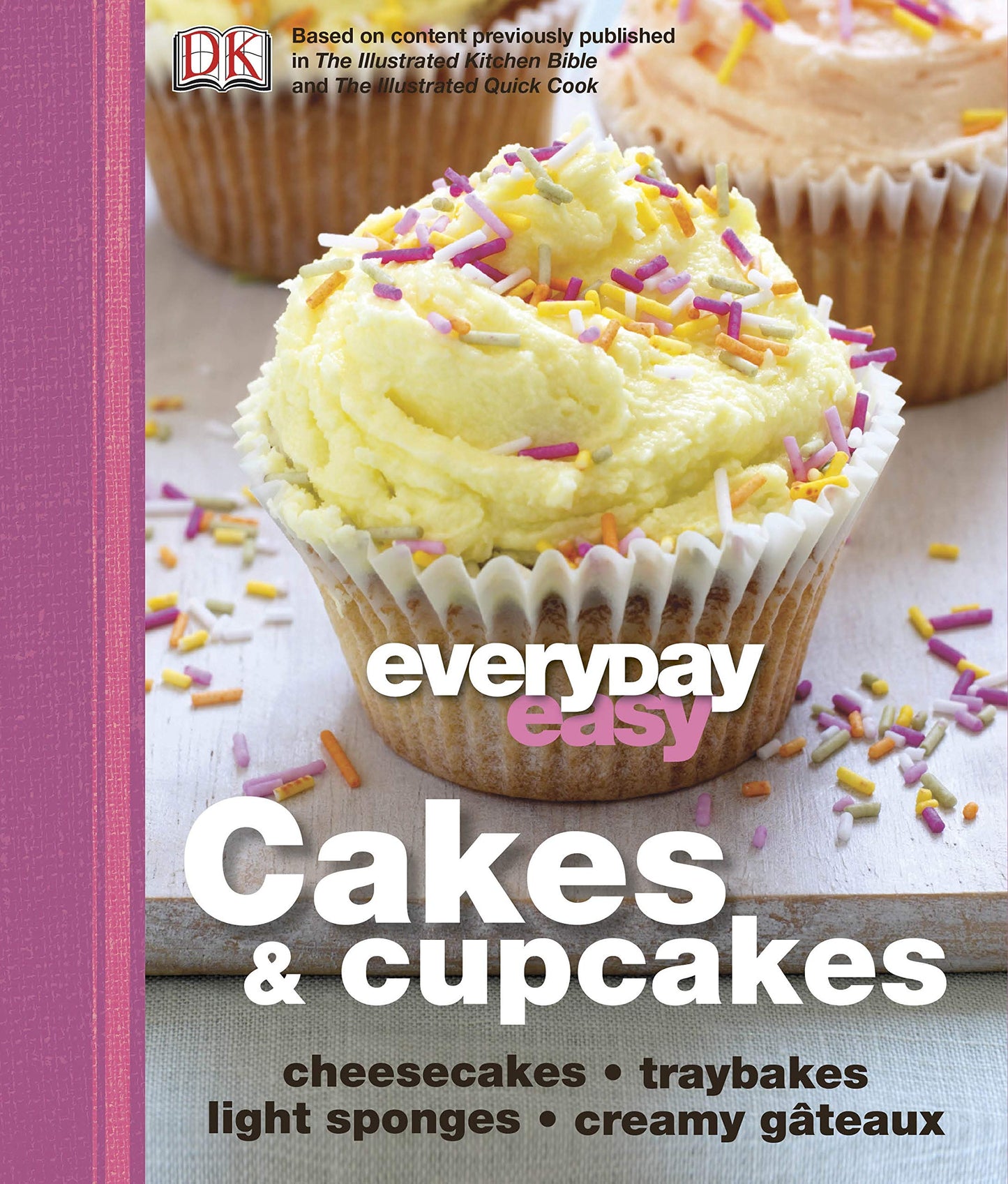 Cakes and Cupcakes: Cakes & Cupcakes (Everyday Easy)