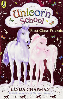 Unicorn School: First Class Friends: 1 (Unicorn School, 1)