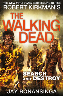 Search and Destroy: The Walking Dead (The Walking Dead, 7)