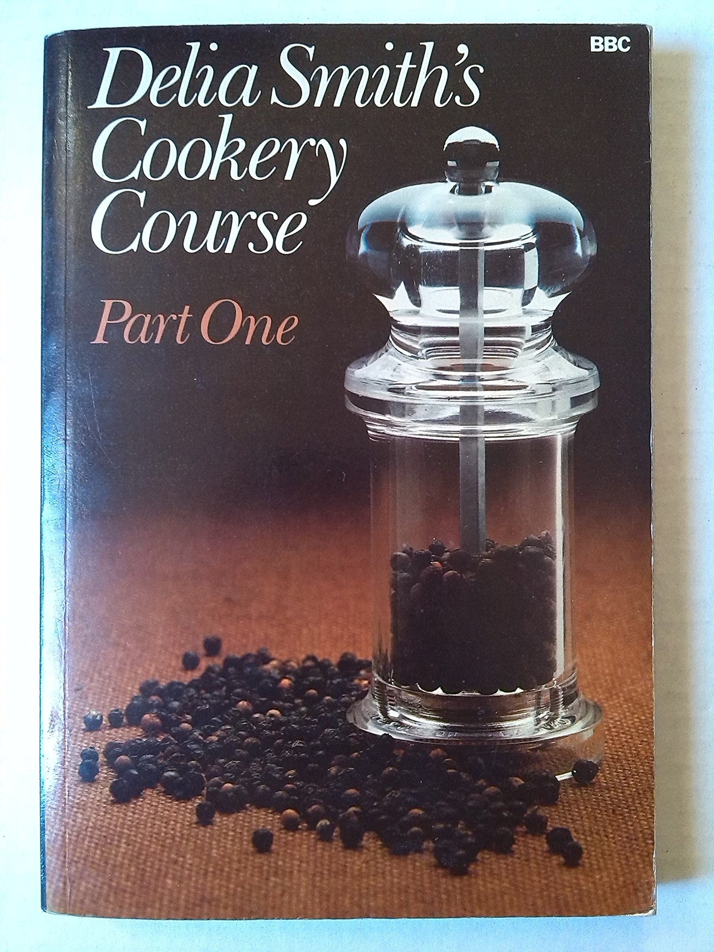 Delia Smith's Cookery Course Part One: Pt. 1