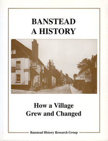 Banstead: A History - How a Village Grew and Changed