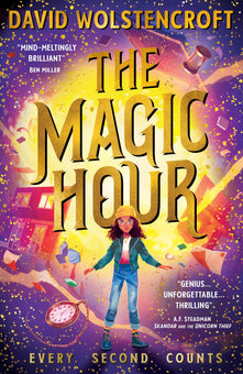 The Magic Hour: Prepare yourself for a magic like no other