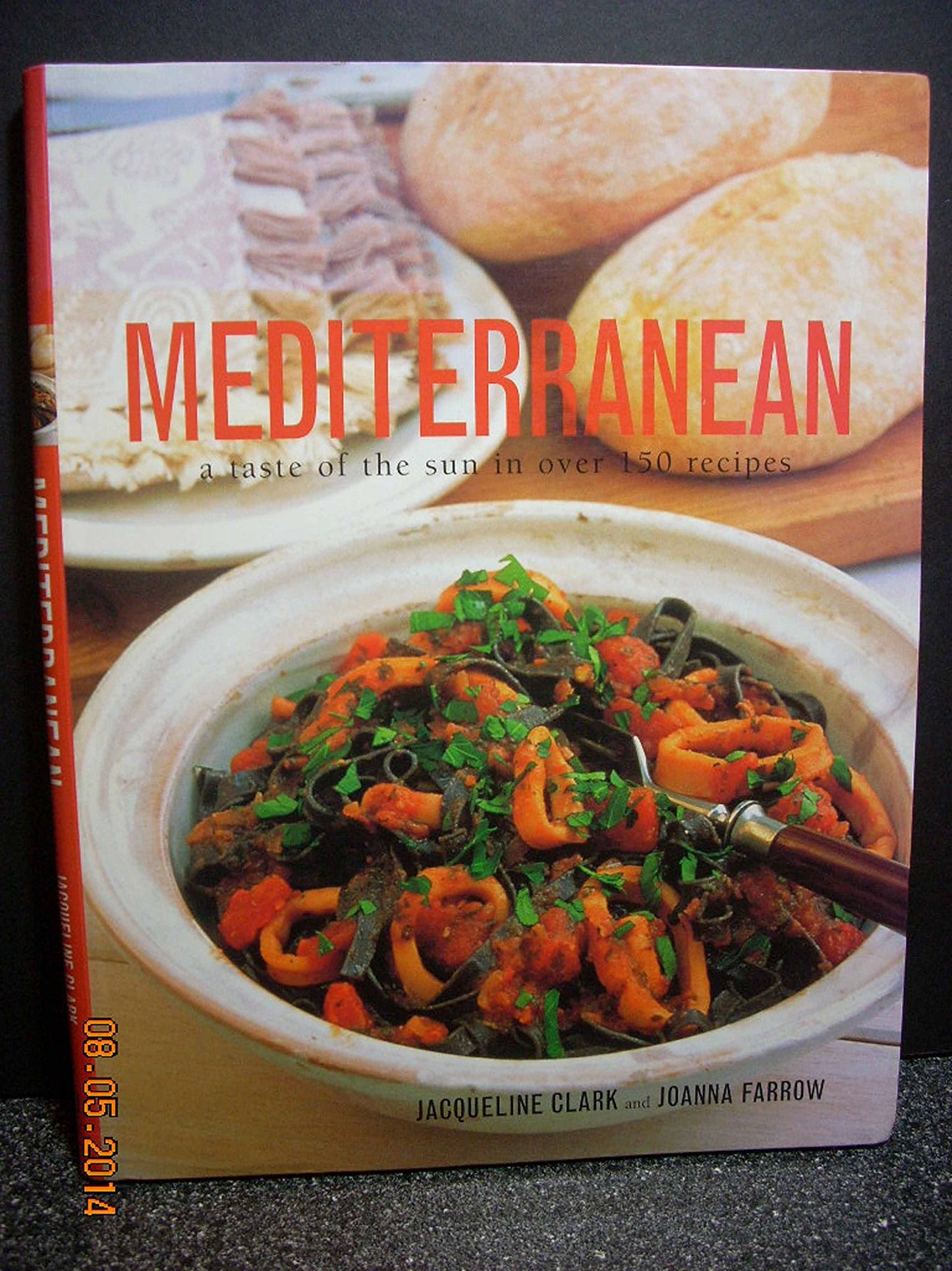 Mediterranean A Taste of the Sun in Over 150 Recipes, Jacqueline Clark, Joanna F