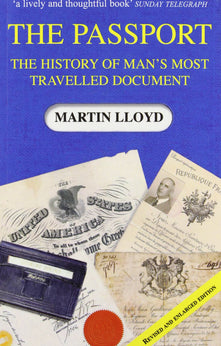 The Passport: The History of Man's Most Travelled Document