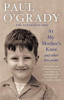 At My Mother's Knee...And Other Low Joints: Tales from Paul’s mischievous young years