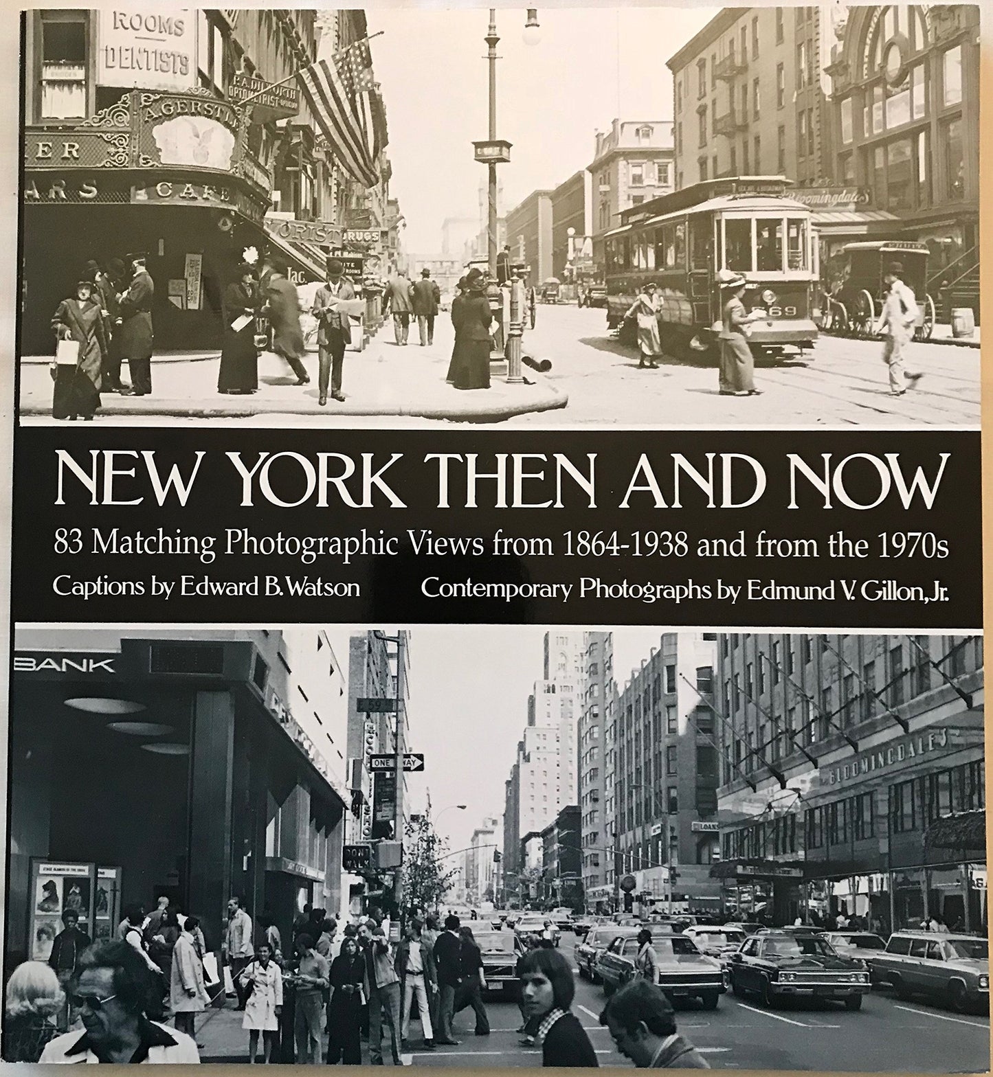 New York Then and Now: 83 Manhatten Sites Photographed in the Past and Present: 83 Manhattan Sites Photographed in the Past and in the Present (New York City)