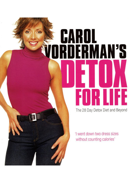 Detox for Life The 28 Day Detox Diet and Beyond