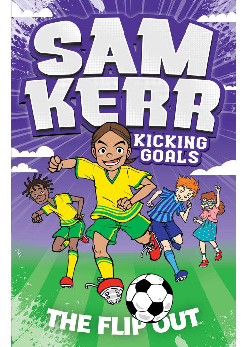The Flip Out: Volume 1 (Sam Kerr: Kicking Goals)