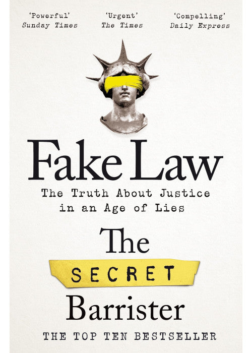 Fake Law: The Truth About Justice in an Age of Lies