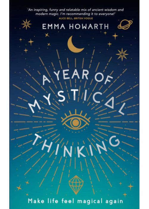 A Year of Mystical Thinking: Make Life Feel Magical Again